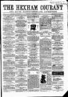 Hexham Courant Wednesday 21 September 1864 Page 1