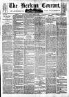 Hexham Courant Saturday 22 February 1879 Page 1