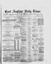 East Anglian Daily Times Monday 21 December 1874 Page 1