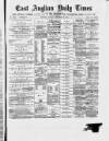 East Anglian Daily Times Tuesday 23 February 1875 Page 1