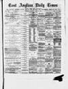 East Anglian Daily Times Saturday 24 April 1875 Page 1