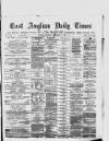 East Anglian Daily Times Monday 08 November 1875 Page 1