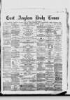East Anglian Daily Times Saturday 13 November 1875 Page 1