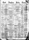 East Anglian Daily Times Friday 07 January 1876 Page 1