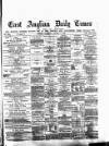 East Anglian Daily Times Saturday 08 January 1876 Page 1