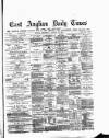 East Anglian Daily Times Wednesday 12 January 1876 Page 1