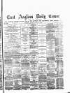 East Anglian Daily Times Monday 20 March 1876 Page 1