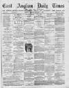 East Anglian Daily Times Monday 01 January 1877 Page 1