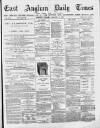 East Anglian Daily Times Tuesday 02 January 1877 Page 1