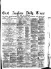 East Anglian Daily Times Friday 04 January 1878 Page 1