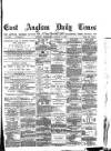 East Anglian Daily Times Wednesday 09 January 1878 Page 1