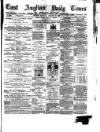 East Anglian Daily Times Saturday 12 January 1878 Page 1