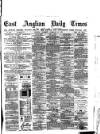 East Anglian Daily Times Thursday 21 February 1878 Page 1