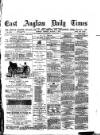 East Anglian Daily Times Tuesday 05 March 1878 Page 1