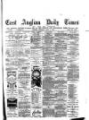 East Anglian Daily Times Thursday 04 April 1878 Page 1