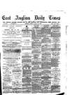 East Anglian Daily Times Friday 12 April 1878 Page 1