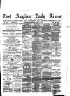 East Anglian Daily Times Wednesday 17 April 1878 Page 1
