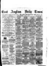 East Anglian Daily Times Saturday 27 April 1878 Page 1