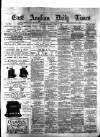 East Anglian Daily Times Tuesday 01 June 1880 Page 1