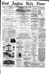 East Anglian Daily Times Saturday 14 August 1880 Page 1