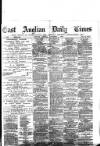 East Anglian Daily Times Monday 01 November 1880 Page 1