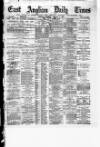 East Anglian Daily Times Monday 02 January 1882 Page 1
