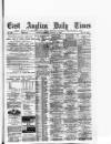 East Anglian Daily Times Monday 08 January 1883 Page 1