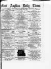 East Anglian Daily Times Saturday 09 June 1883 Page 1