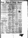 East Anglian Daily Times Thursday 10 January 1884 Page 1