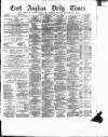 East Anglian Daily Times Wednesday 14 May 1884 Page 1