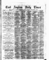 East Anglian Daily Times Friday 23 May 1884 Page 1