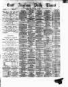 East Anglian Daily Times Monday 26 May 1884 Page 1