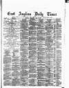East Anglian Daily Times Wednesday 04 June 1884 Page 1