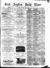 East Anglian Daily Times Thursday 12 June 1884 Page 1