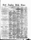 East Anglian Daily Times Monday 23 June 1884 Page 1