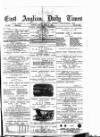 East Anglian Daily Times Friday 27 June 1884 Page 1