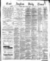 East Anglian Daily Times Saturday 09 August 1884 Page 1