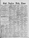 East Anglian Daily Times Wednesday 02 September 1885 Page 1