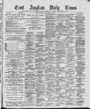 East Anglian Daily Times Monday 14 September 1885 Page 1