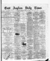 East Anglian Daily Times Wednesday 13 January 1886 Page 1