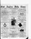 East Anglian Daily Times Tuesday 03 August 1886 Page 1