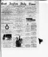 East Anglian Daily Times Thursday 05 August 1886 Page 1
