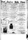 East Anglian Daily Times Saturday 26 February 1887 Page 1