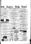 East Anglian Daily Times Tuesday 01 February 1887 Page 1