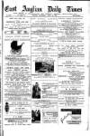 East Anglian Daily Times Thursday 14 April 1887 Page 1