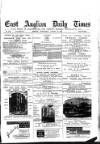 East Anglian Daily Times Wednesday 10 August 1887 Page 1