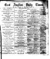 East Anglian Daily Times Saturday 18 January 1890 Page 1