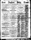 East Anglian Daily Times Tuesday 15 April 1890 Page 1