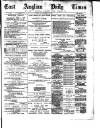 East Anglian Daily Times Thursday 22 May 1890 Page 1