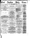 East Anglian Daily Times Wednesday 11 June 1890 Page 1